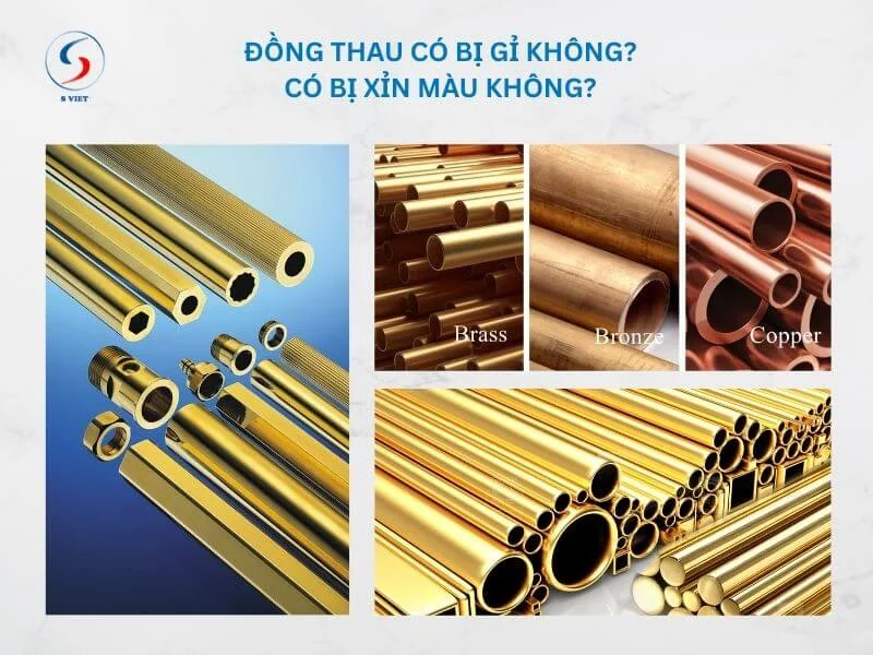 Đồng thau có bị gỉ không? có bị xỉn màu không?