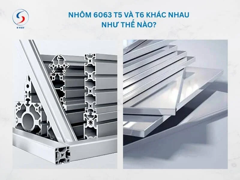 Nhôm 6063 T5 và T6 khác nhau như thế nào? So sánh chi tiết