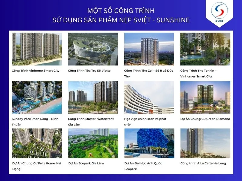 MỘT SỐ CÔNG TRÌNH SỬ DỤNG SẢN PHẨM NẸP SVIỆT - SUNSHINE
