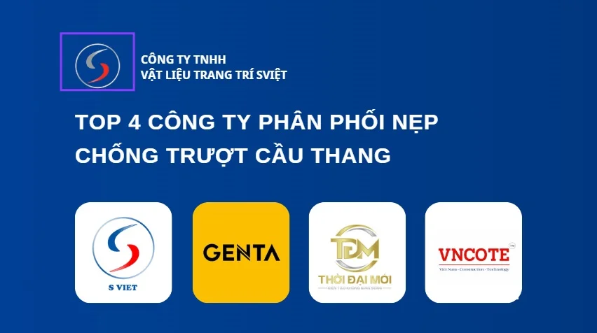 Top 4 công ty phân phối nẹp chống trượt cầu thang phổ biến hiện nay