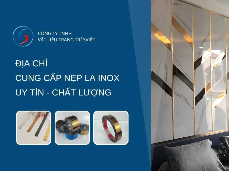 Địa Chỉ Mua Nẹp La Inox Uy Tín Chất Lượng