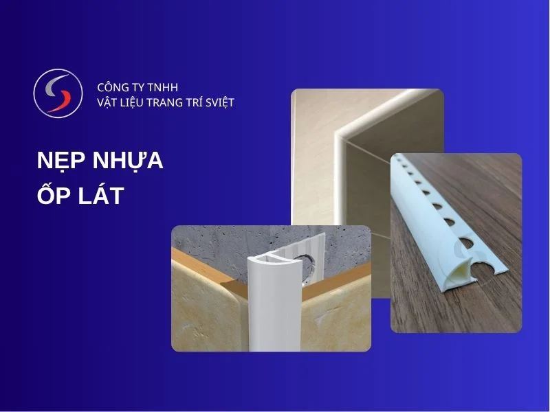 NẸP NHỰA ỐP LÁT