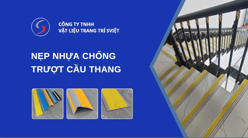 Có nên dùng nẹp nhựa chống trượt cầu thang? Ưu nhược đIểm cần biết