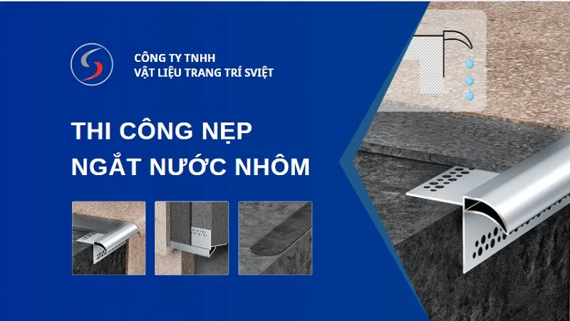 Thi công nẹp ngắt nước nhôm 108253