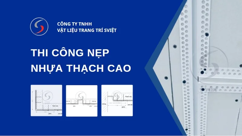 Thi công nẹp nhựa thạch cao 121125