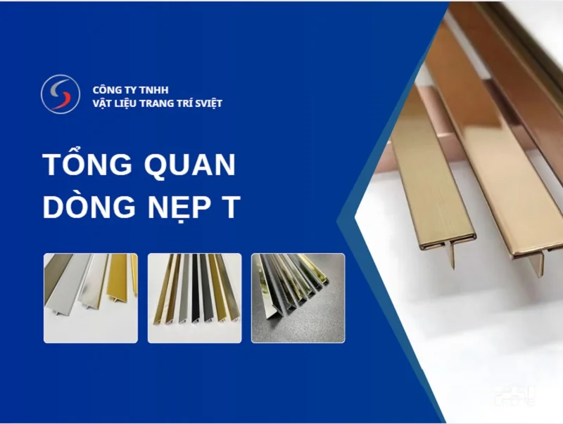 Tổng quan dòng nẹp chữ T 171125