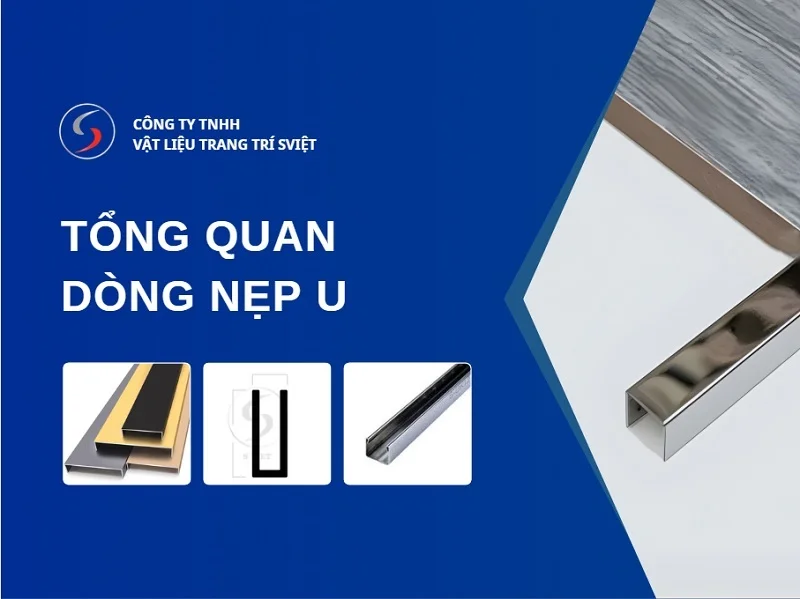 Tổng quan nẹp chữ U 241125