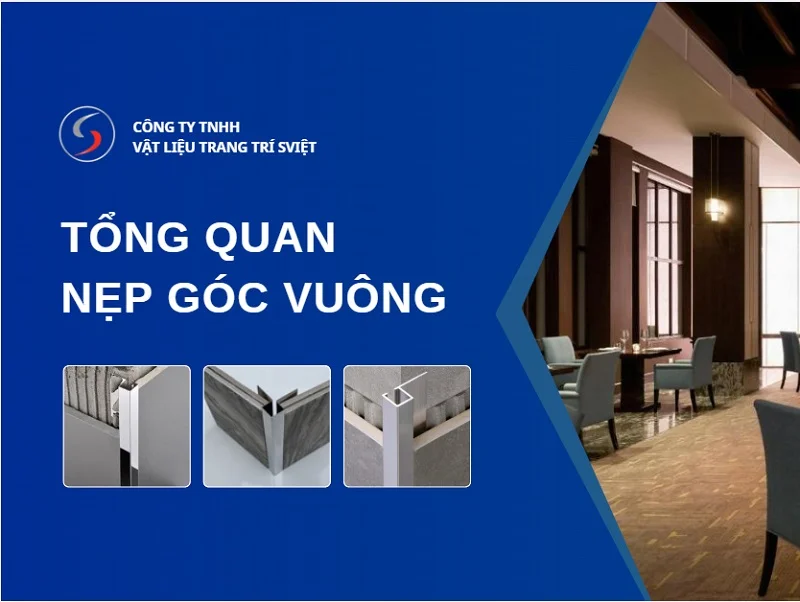 Tổng quan nẹp góc vuông SViệt 211125