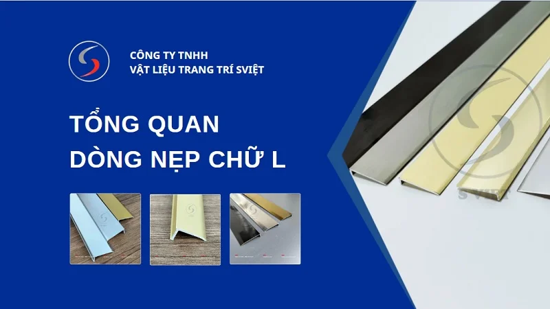 Nẹp L là gì? Phân loại, công dụng và báo giá chi tiết 1 Tổng quan dòng nẹp chữ L 161225