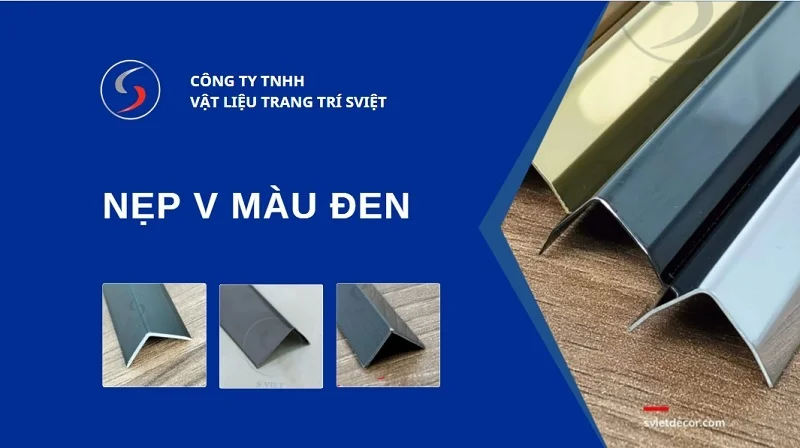 Tổng quan nẹp V đen: Phân loại, màu sắc và ứng dụng thực tế 1 Nẹp v màu đen 220126
