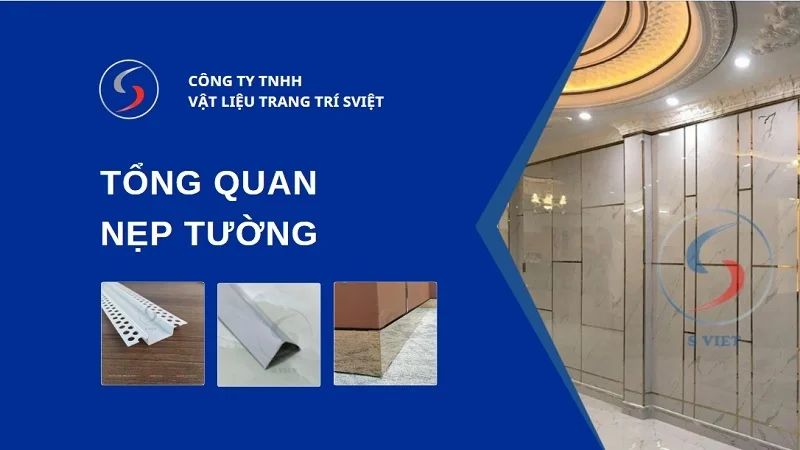Tổng quan nẹp tường 150125